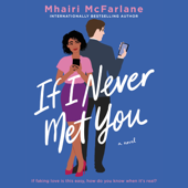 If I Never Met You - Mhairi McFarlane Cover Art