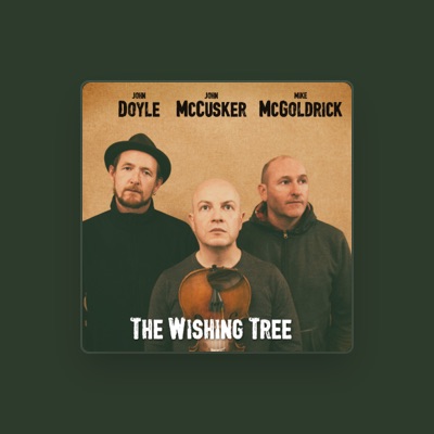 Escucha a Mike McGoldrick, John McCusker & John Doyle, mira vídeos musicales, lee la biografía, consulta fechas de giras y mucho más.