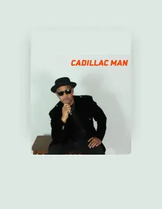 Cadillac-MANを聴いたり、ミュージックビデオを鑑賞したり、経歴やツアー日程などを確認したりしましょう！