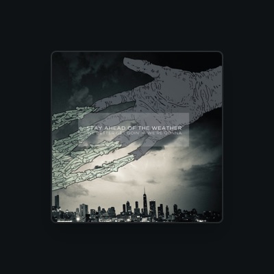 Listen to Stay Ahead Of The Weather, watch music videos, read bio, see tour dates & more!