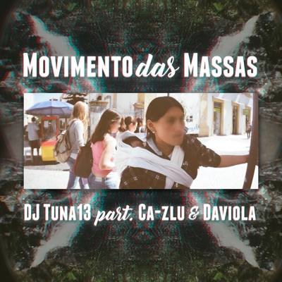 Movimento das Massas (feat. Ca-zlu & Davi0la) - Single