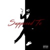 Supposed To - Single