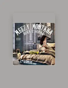 Meezy Montanaを聴いたり、ミュージックビデオを鑑賞したり、経歴やツアー日程などを確認したりしましょう！