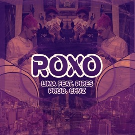 Roxo (feat. Lima & Pires) CHVZ