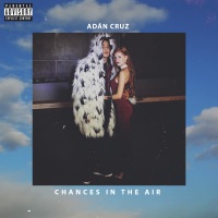 Chances in the Air - Single - Adán Cruz