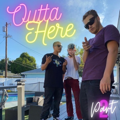 Outta Here, Pt. 2 (feat. Aaron the Reefer & Dub $teezy) [Dub] - Single