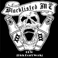 DDW (Dick Don't Work) - Single - Blacklisted MC
