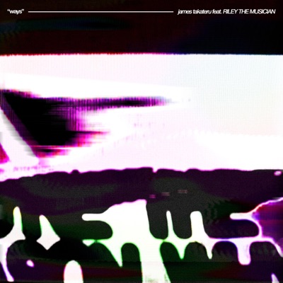 ways (feat. RILEY THE MUSICIAN) - Single