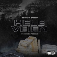 HELE VEIEN (feat. Galexy) - Single - EGO