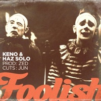 FOOLISH (feat. Haz Solo) - Single - Featuring Keno