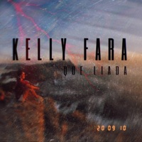 Que Liada - Single - Kelly Fara