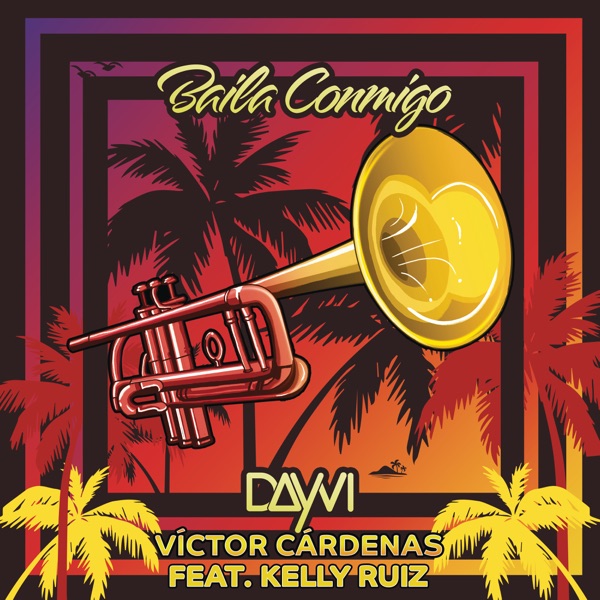 Baila Conmigo - Single (feat. Kelly Ruiz) - Single - Dayvi & Victor Cardenas