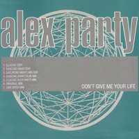Don't Give Me Your Life (Classic Alex Party Mix)