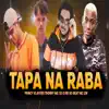 Stream & download Tapa na Raba (feat. MC Gw) - Single