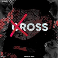 Cross (feat. Ani Made It Lit & SubxM) - Single - InKorp.