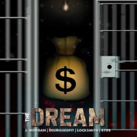 The Dream (feat. Locksmith) - Single - J. Morgan, Stife & DisMissedFit