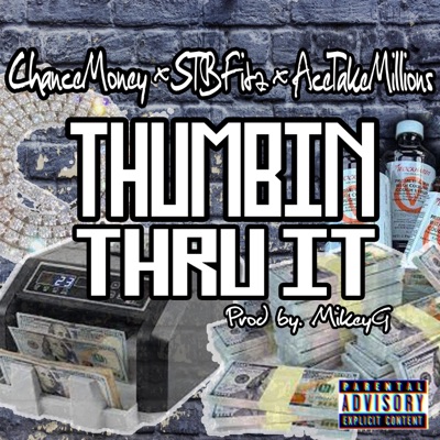 Thumbin' thru it (feat. STBFitz & AceTakeMillions) - Single