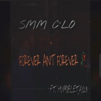 Forever Ain't Forever (feat. Humbletay23) - Single - SMM CLO