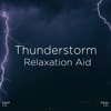 !!!" Thunderstorm Relaxation Aid "!!!