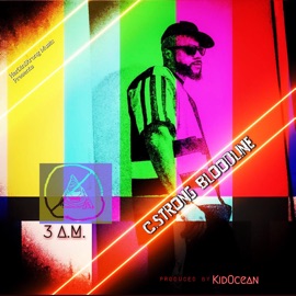 3 A.M. C.Strong Bloodline