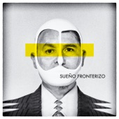 Sueño Fronterizo artwork