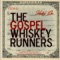 Muddy Waters - The Gospel Whiskey Runners lyrics
