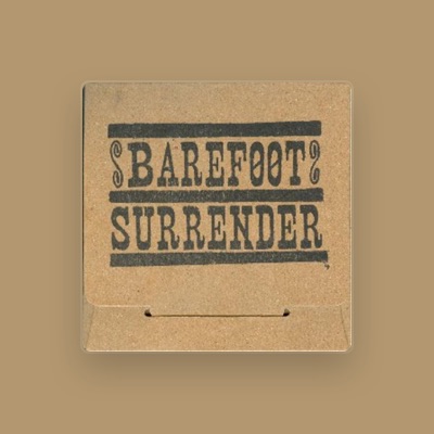 Listen to Barefoot Surrender, watch music videos, read bio, see tour dates & more!