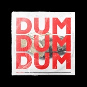 Dum Dum Dum artwork