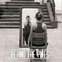 In the Mirror — Behind The Pines