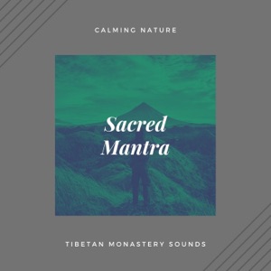 Sacred Mantra (Calming Nature)