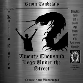 Twenty Thousand Legs Under the Street (Unabridged)