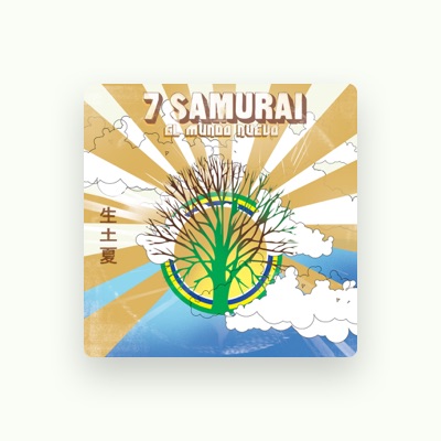 Escucha a 7 Samurai, mira videos musicales, lee su biografía, consulta las fechas de las gira y más.