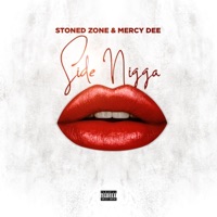 Side N***a (feat. Mercy Dee) - Single - Stoned Zone