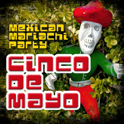 Cinco de Mayo (Mexican Mariachi Party) - Various Artists Cover Art