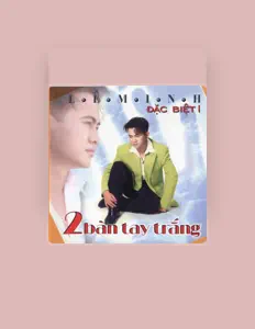 Escucha a Lê Minh, mira vídeos musicales, lee la biografía, consulta fechas de giras y mucho más.