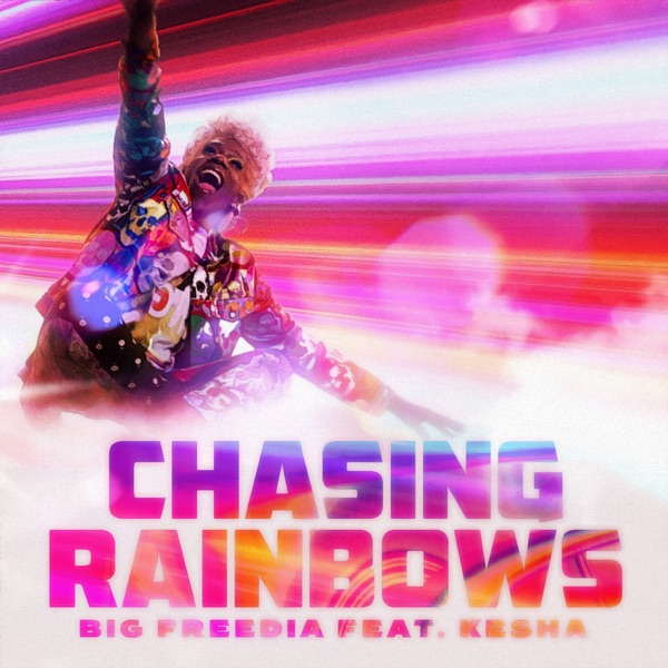 Chasing Rainbows (feat. Kesha) - Single - Big Freedia