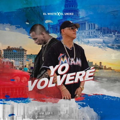Yo Volveré (feat. El White) - Single