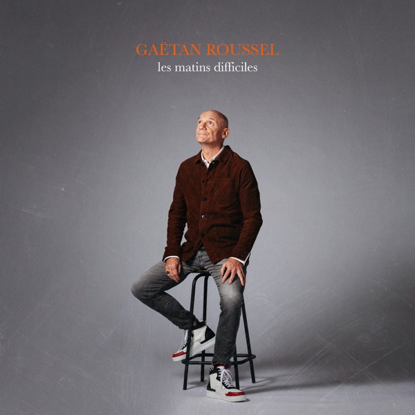 Les matins difficiles - Single - Gaëtan Roussel