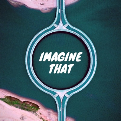 Imagine That (feat. J $miley & Cuenca) - Single
