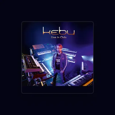 Listen to Kebu, watch music videos, read bio, see tour dates & more!