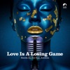 Love is a Losing Game - Single