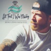 All That I Was Missing - Single