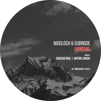 Abyssal - EP by Madloch, Subnode & Sascha Dive album reviews, ratings, credits