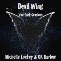 Devil Wing - The Dark Sessions, Vol. I - Single - Michelle Lockey, CK Barlow & Devil Wing