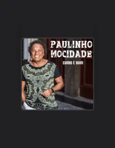 Listen to Paulinho Mocidade, watch music videos, read bio, see tour dates & more!