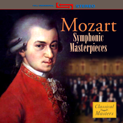 Mozart - Symphonic Masterpieces - Orchestra Filarmonica Italiana &amp; Alessandro Arigoni Cover Art