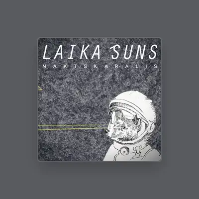 Listen to Laika Suns, watch music videos, read bio, see tour dates & more!
