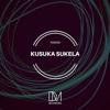 Kusuka Sukela - EP