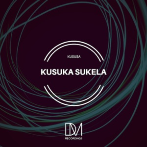 Kusuka Sukela - EP