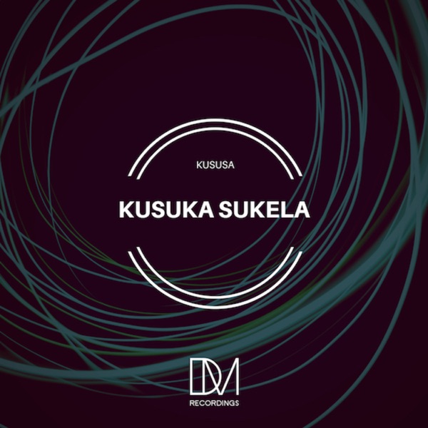 Kusuka Sukela - EP